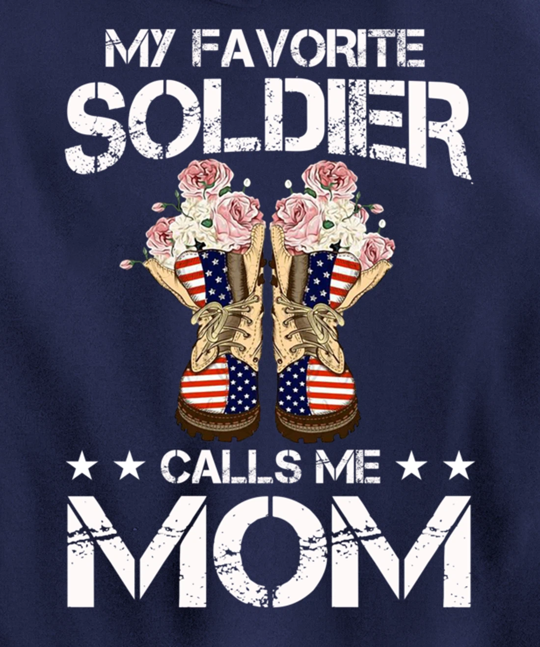 My Favorite Soldier Calls Me Mom Proud Army Mom Veterans Day Pullover Hoodie