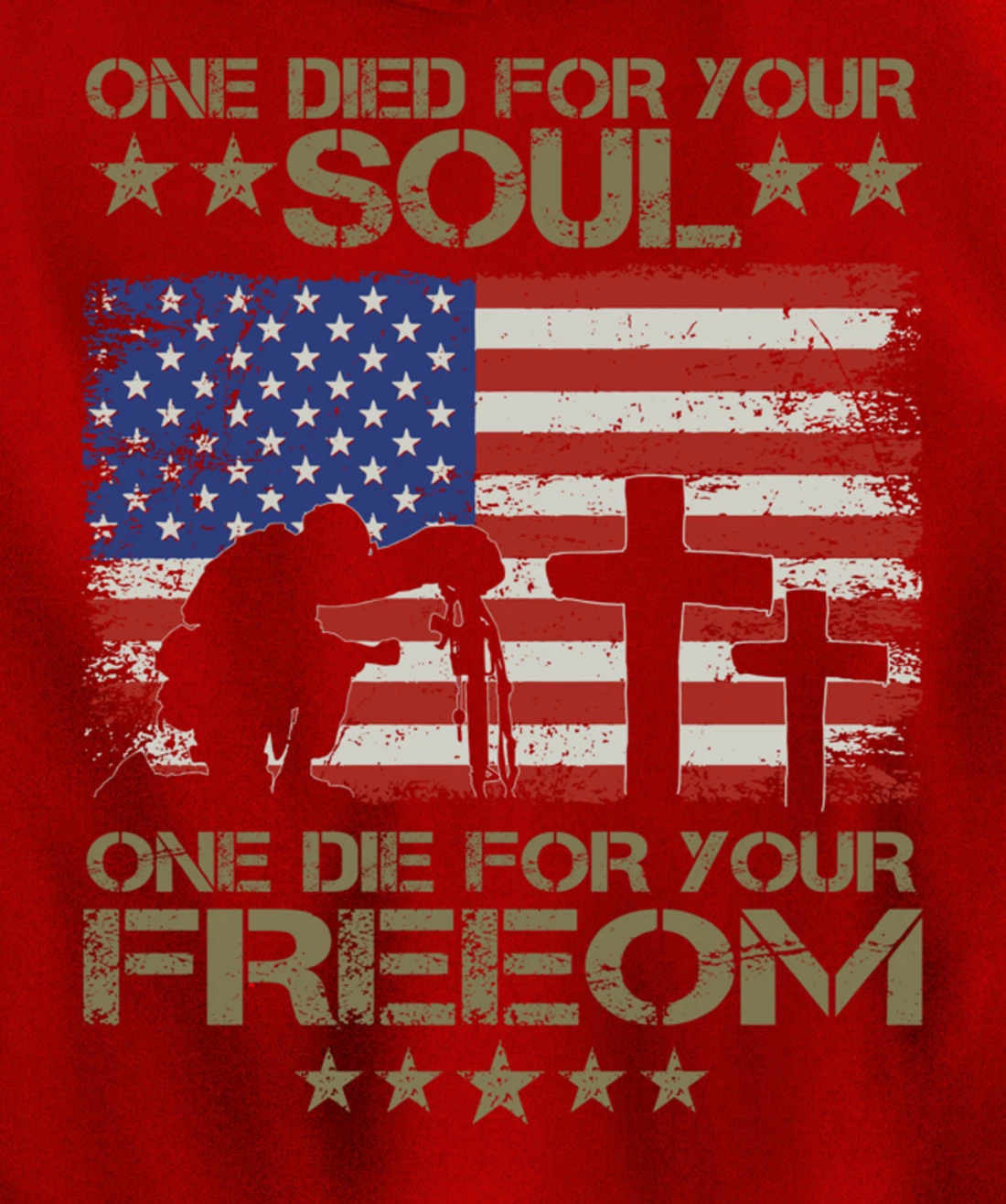 One Died For Your Soul One Died For Freedom Veterans Gift Pullover Hoodie