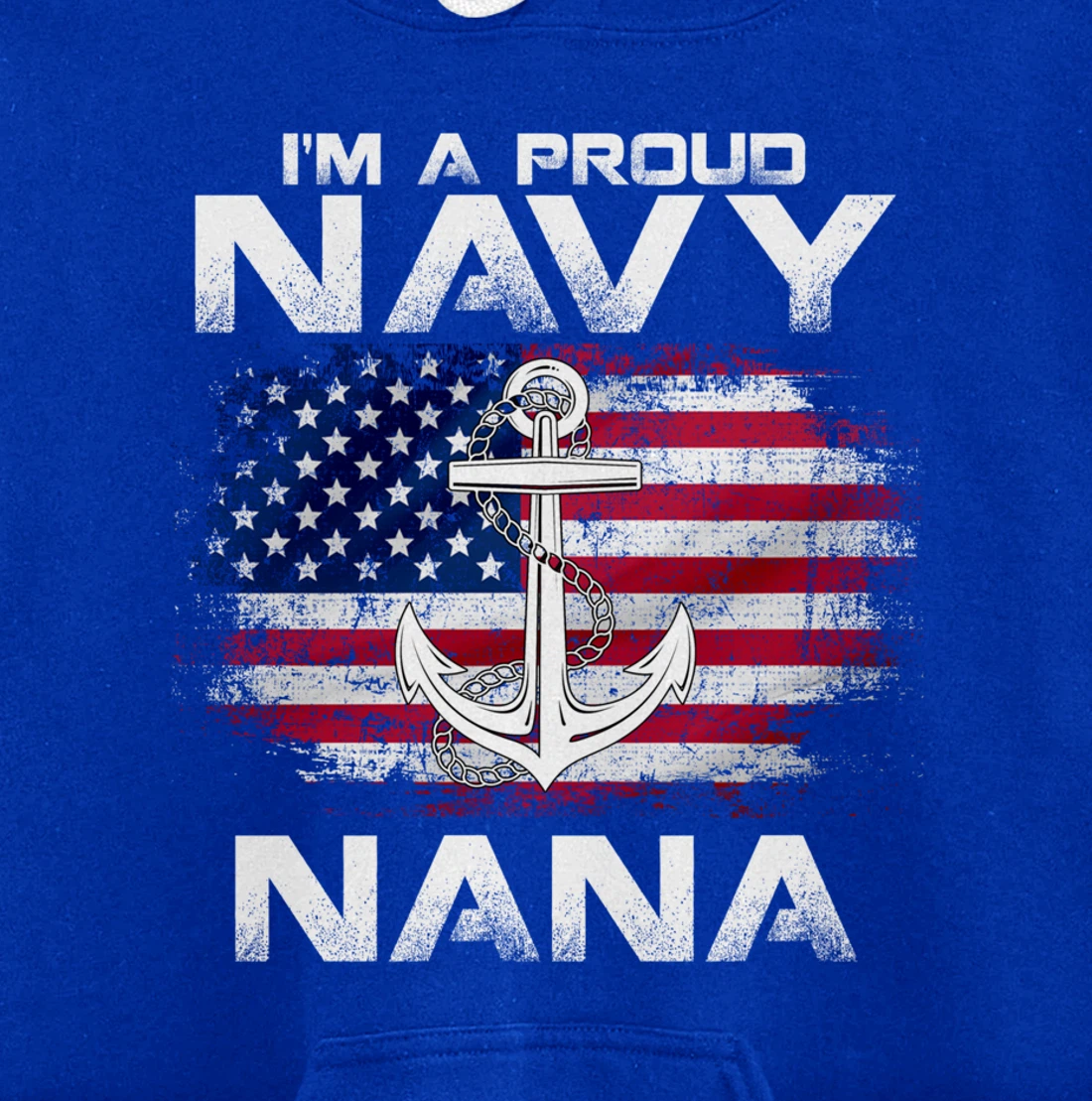 I'm A Proud Navy Nana With American Flag Gift Veteran Pullover Hoodie