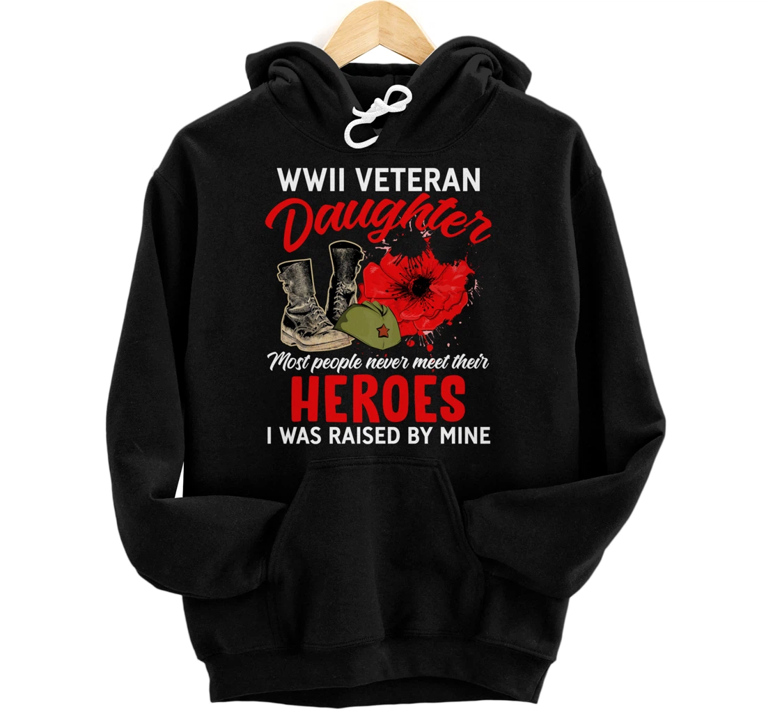 WWII Veteran Daughter Patriotic American Army Mother Pride Pullover Hoodie
