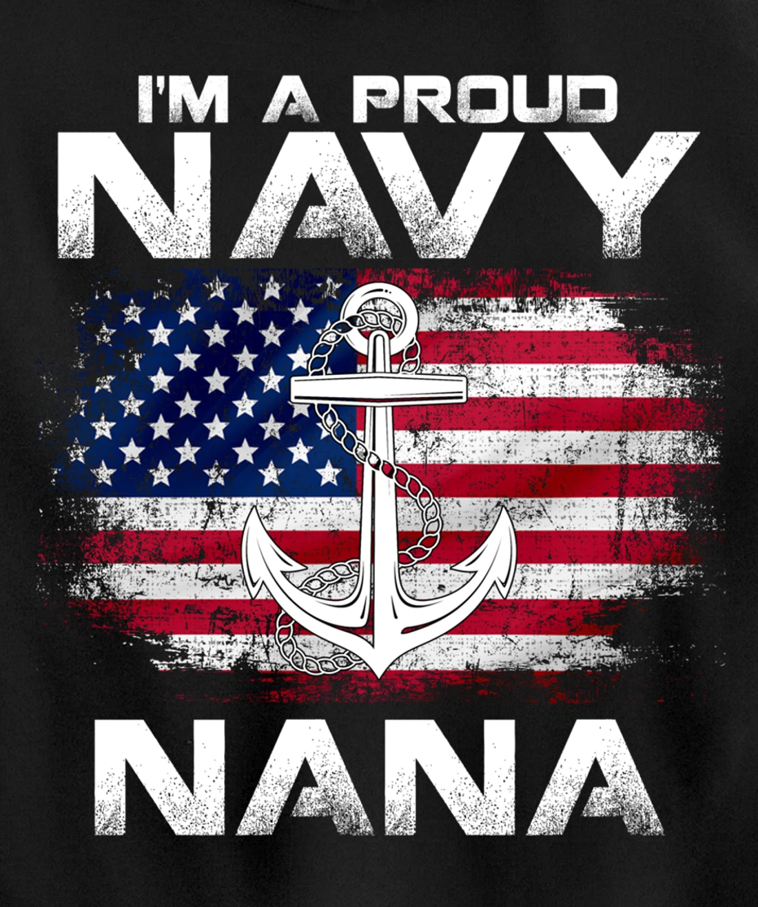 I'm A Proud Navy Nana With American Flag Gift Veteran Pullover Hoodie
