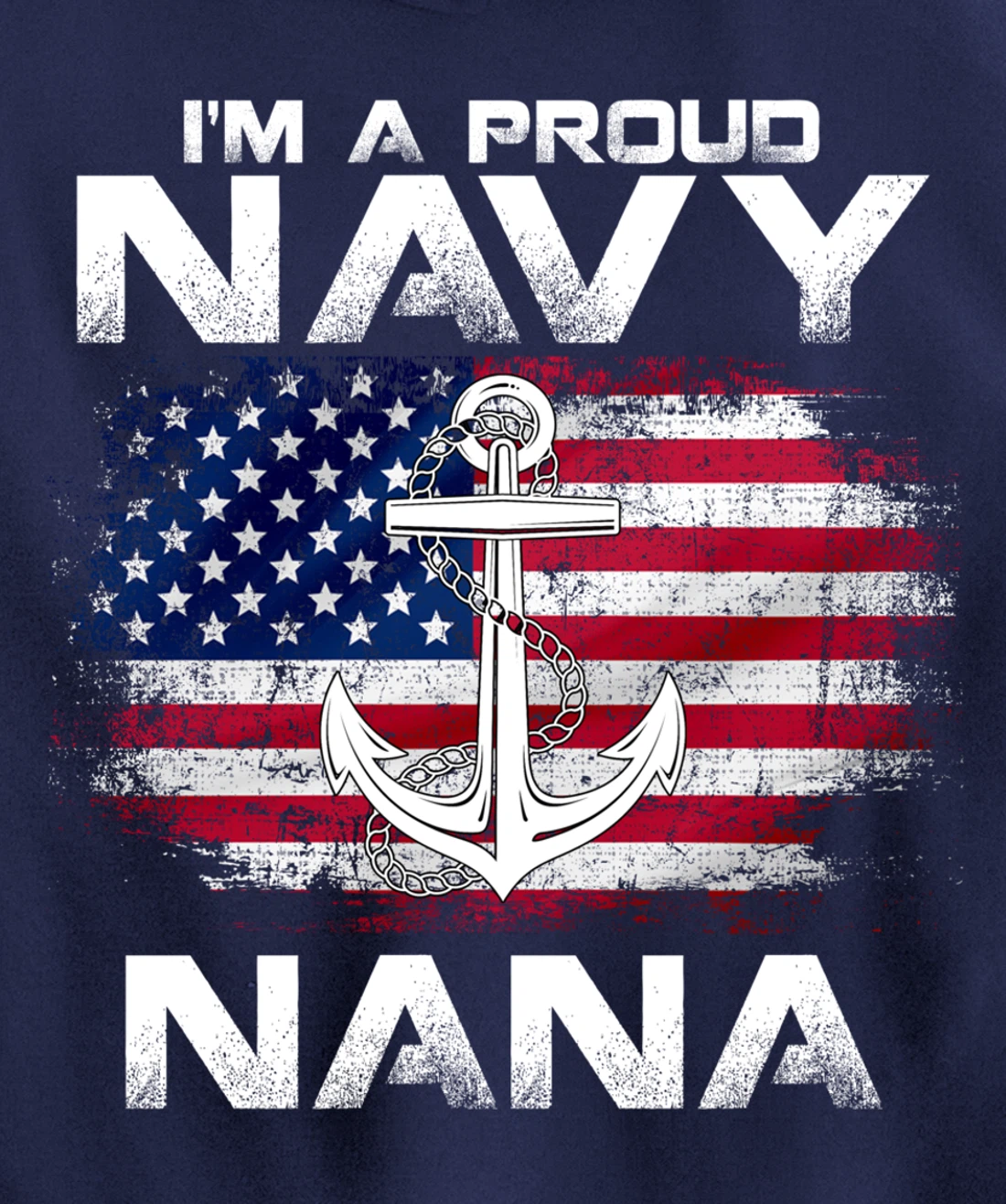 I'm A Proud Navy Nana With American Flag Gift Veteran Pullover Hoodie