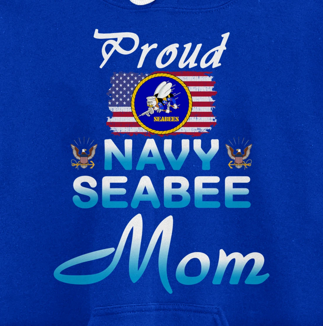 US Navy Seabee Veteran Gift Hoodie-Proud Navy Seabee Mom Pullover Hoodie