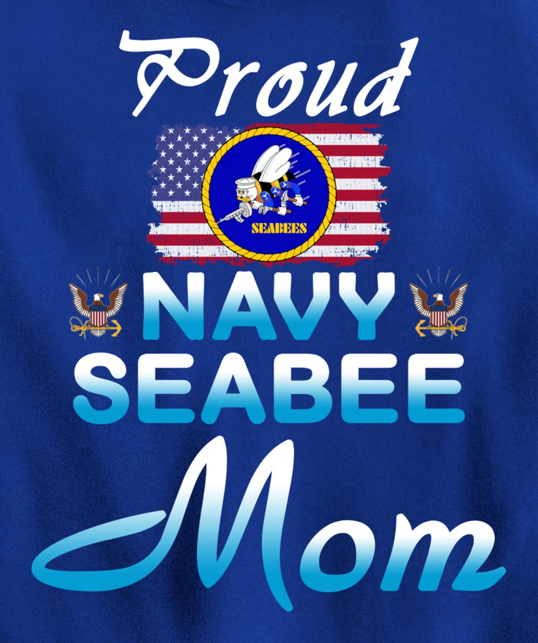 US Navy Seabee Veteran Gift Hoodie-Proud Navy Seabee Mom Pullover Hoodie