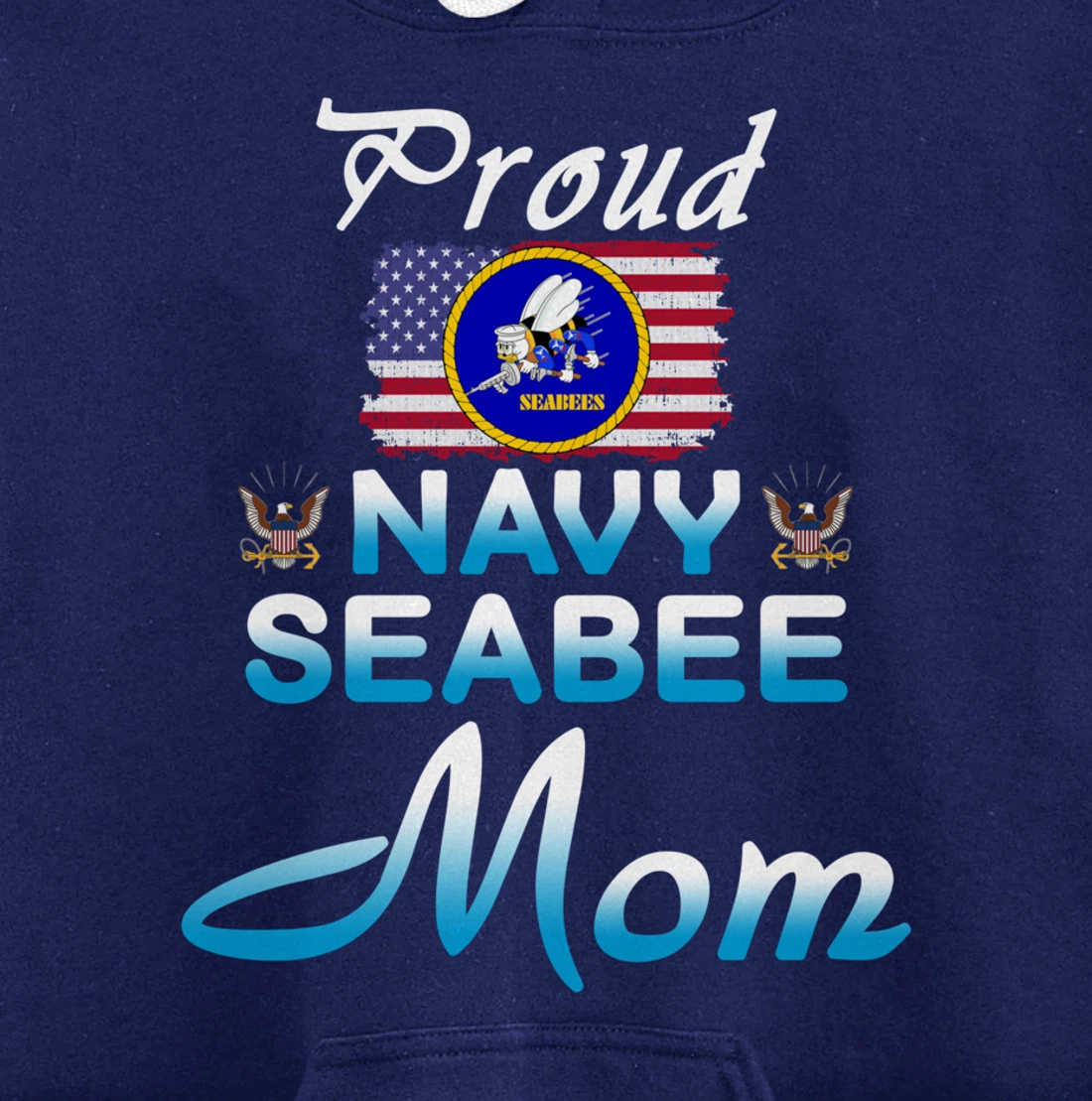US Navy Seabee Veteran Gift Hoodie-Proud Navy Seabee Mom Pullover Hoodie