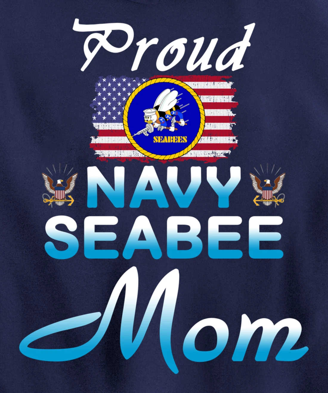 US Navy Seabee Veteran Gift Hoodie-Proud Navy Seabee Mom Pullover Hoodie