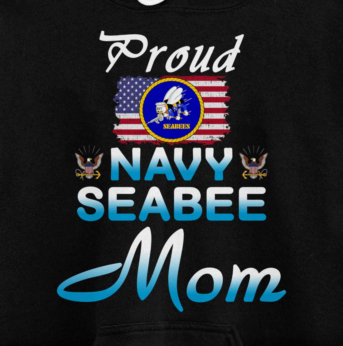 US Navy Seabee Veteran Gift Hoodie-Proud Navy Seabee Mom Pullover Hoodie