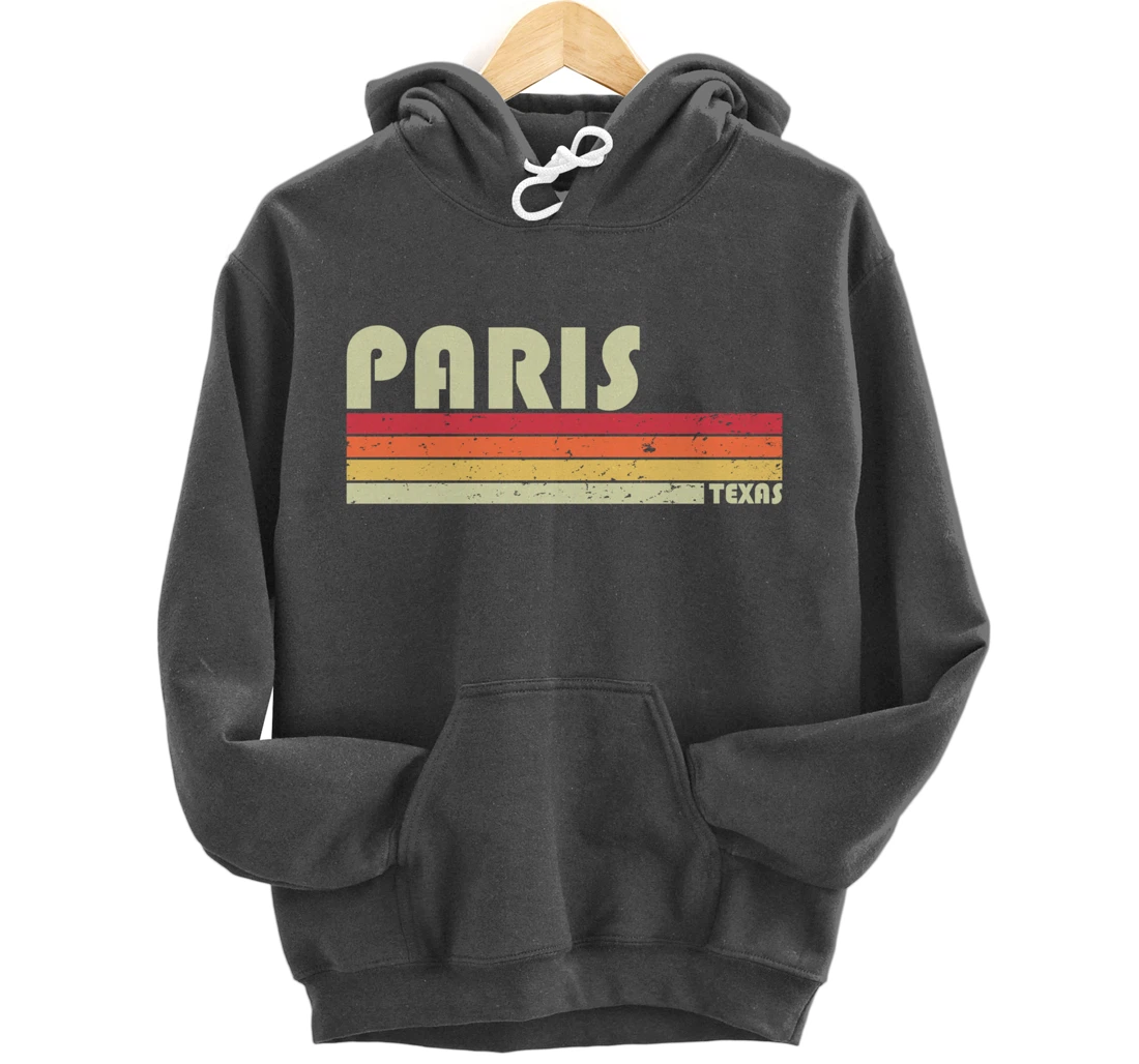 PARIS TX TEXAS Funny City Home Roots Gift Retro 70s 80s Pullover Hoodie