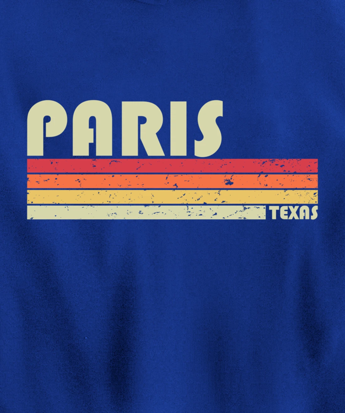PARIS TX TEXAS Funny City Home Roots Gift Retro 70s 80s Pullover Hoodie
