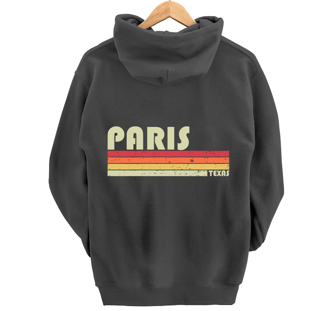 PARIS TX TEXAS Funny City Home Roots Gift Retro 70s 80s Pullover Hoodie