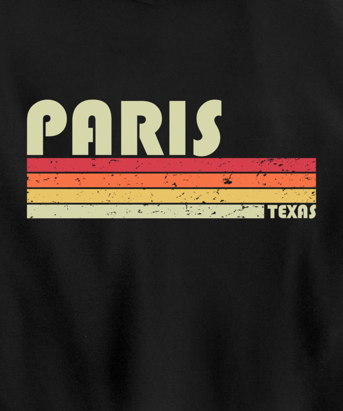 PARIS TX TEXAS Funny City Home Roots Gift Retro 70s 80s Pullover Hoodie