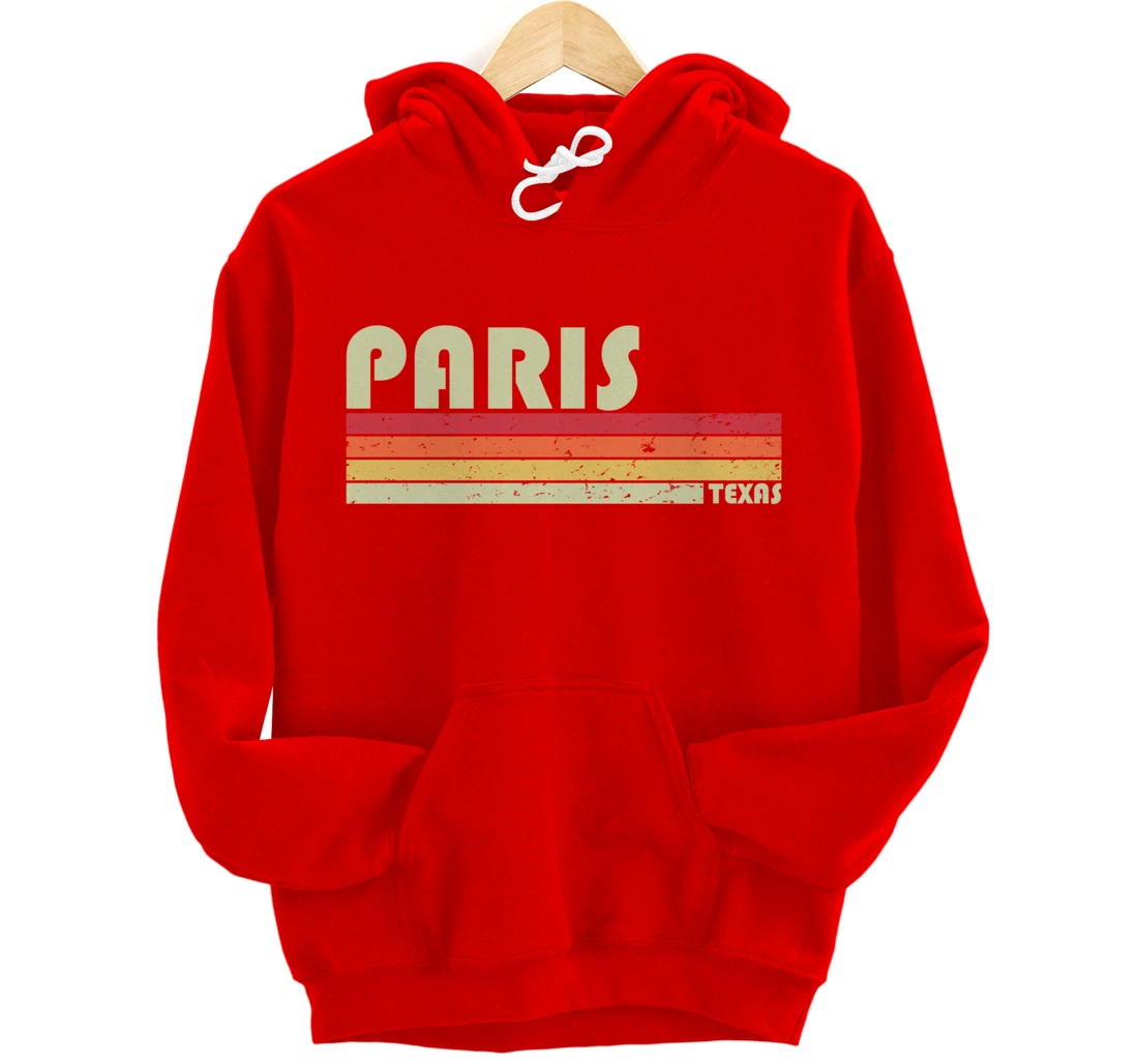 PARIS TX TEXAS Funny City Home Roots Gift Retro 70s 80s Pullover Hoodie