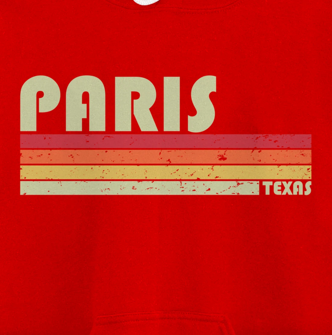 PARIS TX TEXAS Funny City Home Roots Gift Retro 70s 80s Pullover Hoodie