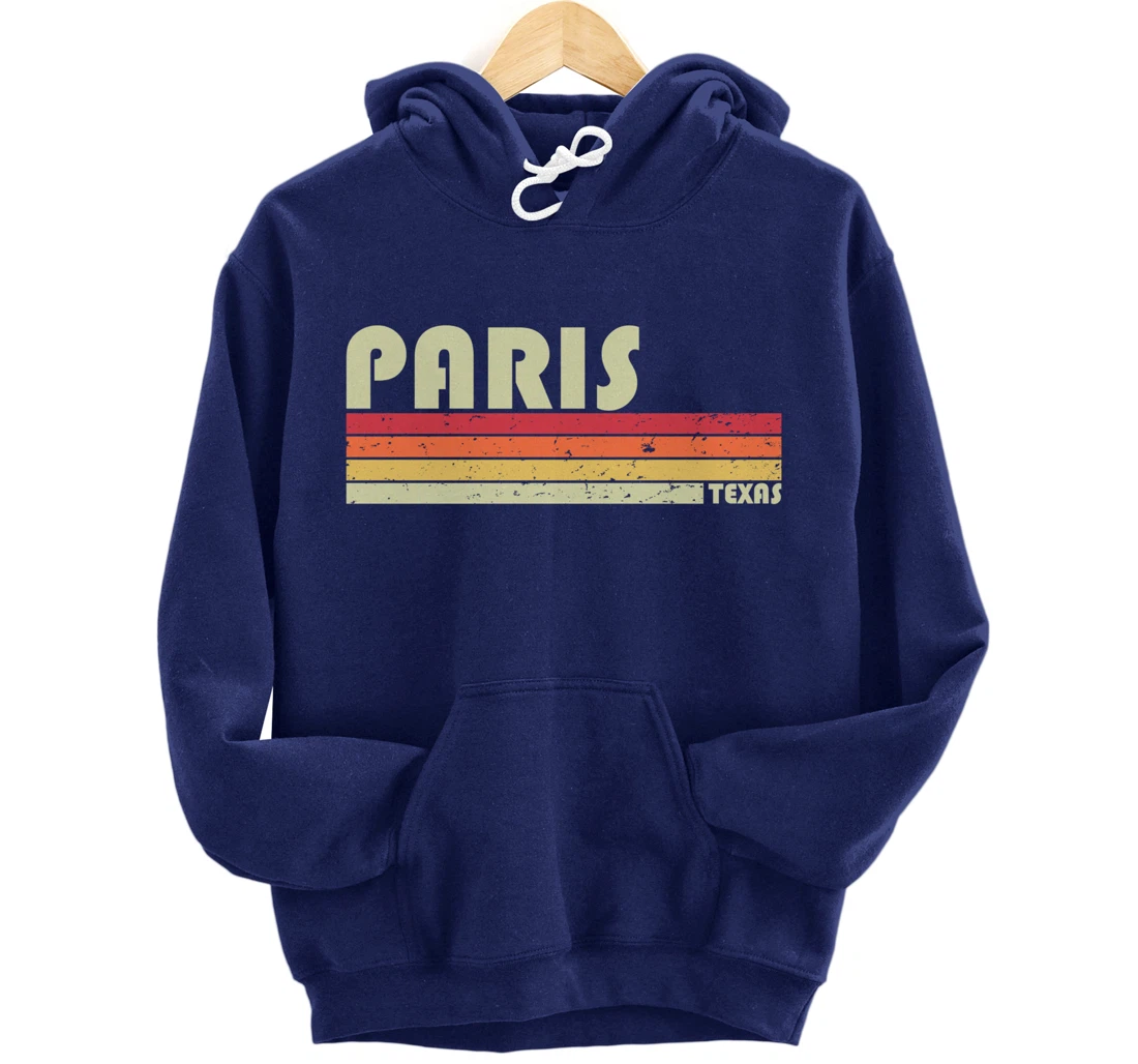 PARIS TX TEXAS Funny City Home Roots Gift Retro 70s 80s Pullover Hoodie