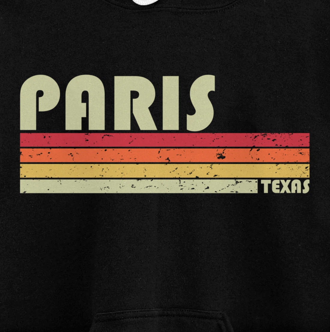 PARIS TX TEXAS Funny City Home Roots Gift Retro 70s 80s Pullover Hoodie