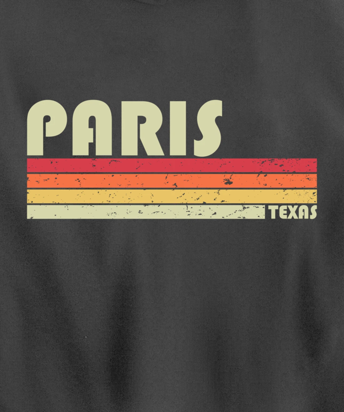 PARIS TX TEXAS Funny City Home Roots Gift Retro 70s 80s Pullover Hoodie