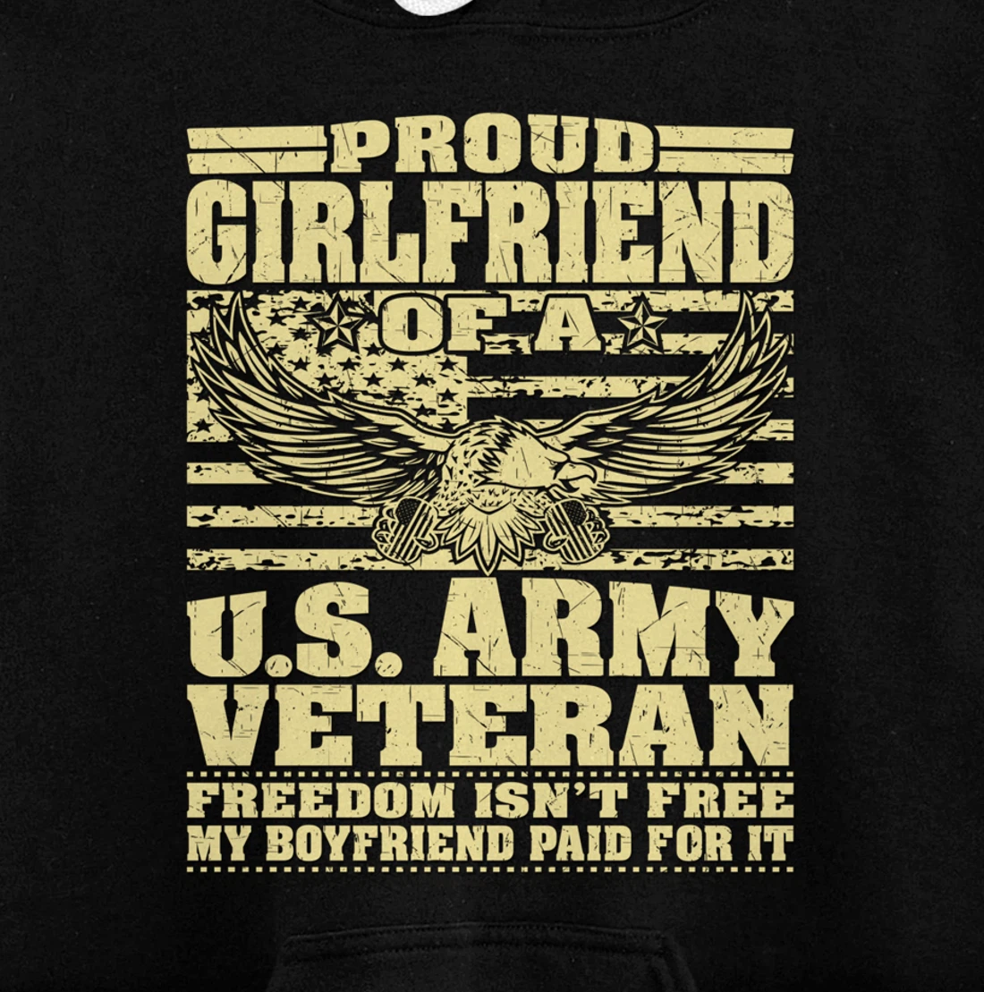 Proud Girlfriend Of An Army Veteran Freedom Isn't Free Gift Pullover Hoodie