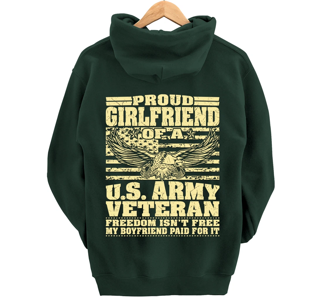Proud Girlfriend Of An Army Veteran Freedom Isn't Free Gift Pullover Hoodie