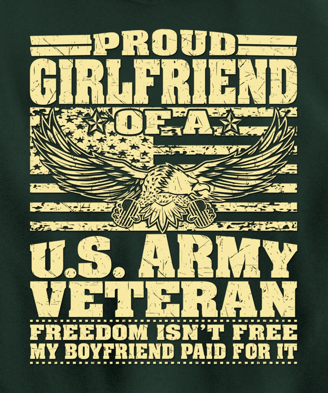 Proud Girlfriend Of An Army Veteran Freedom Isn't Free Gift Pullover Hoodie