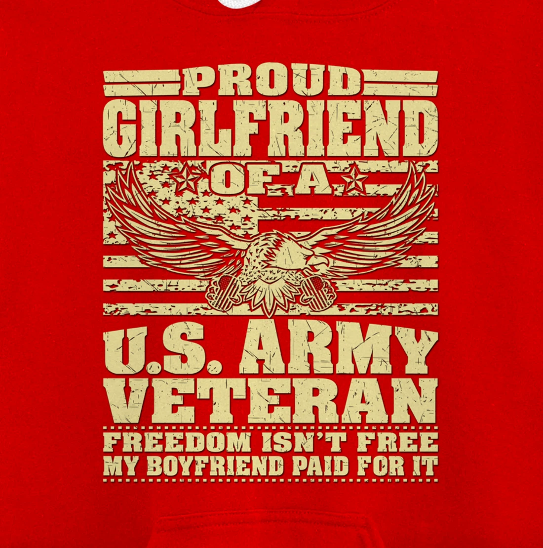 Proud Girlfriend Of An Army Veteran Freedom Isn't Free Gift Pullover Hoodie