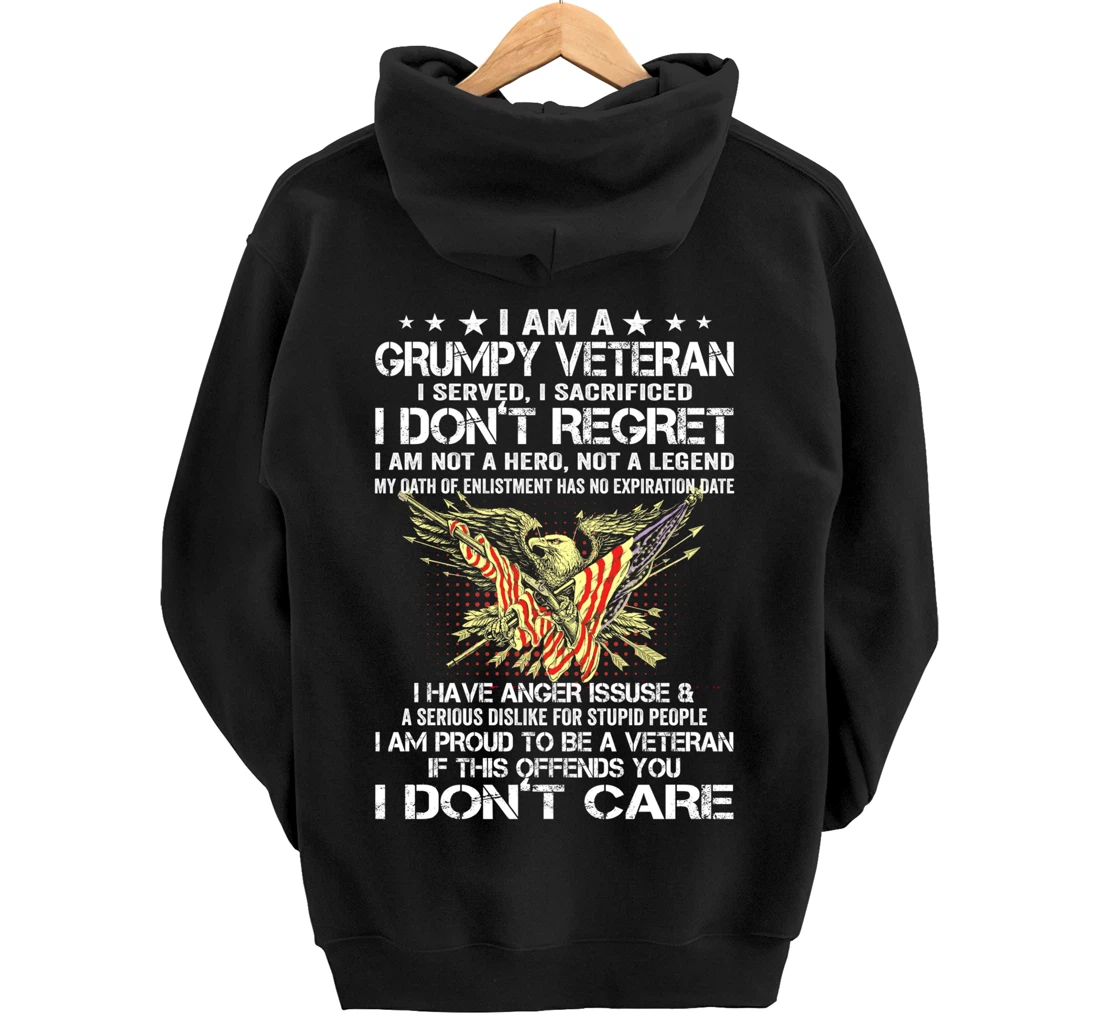 I Am A Grumpy Veteran I Served I Sacrificed Don't Regret Pullover Hoodie