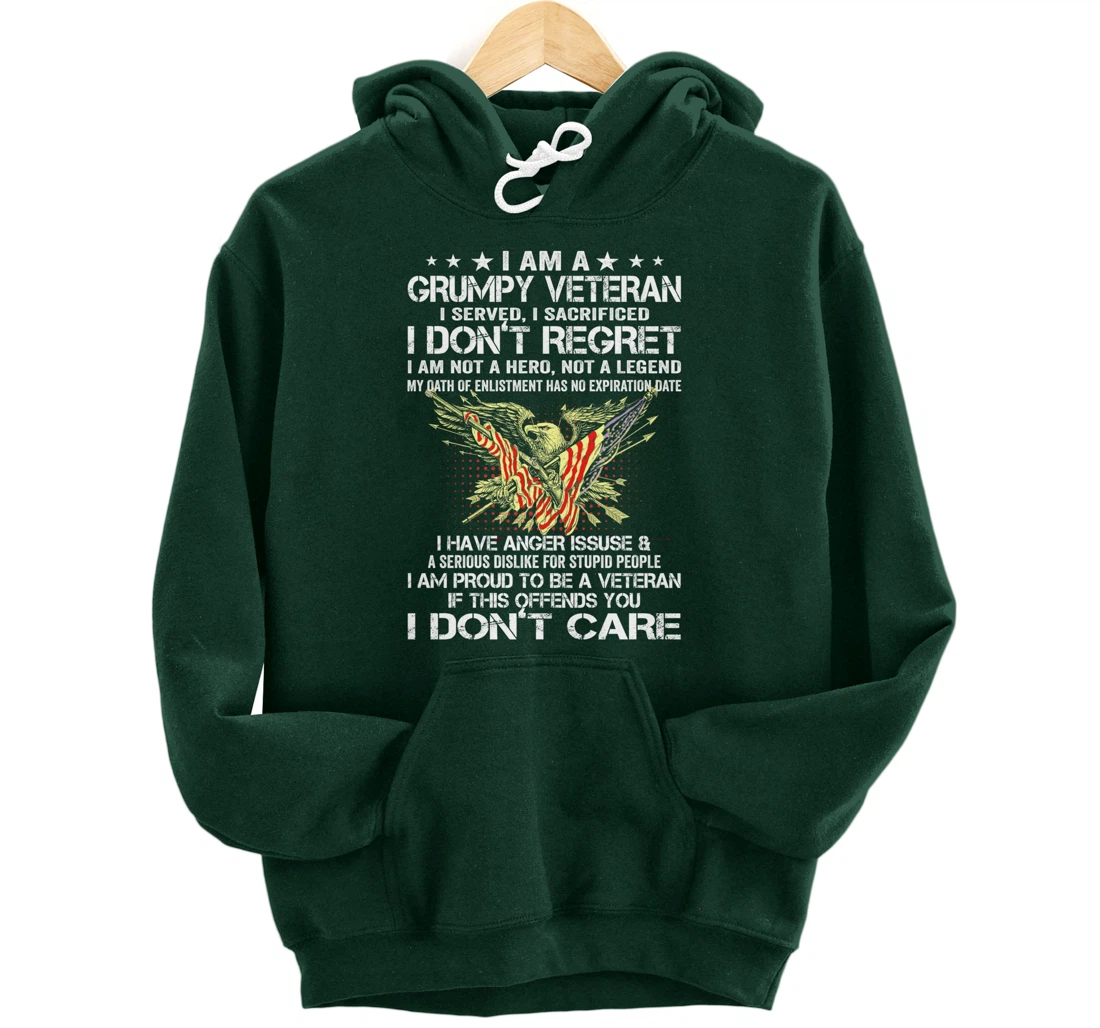 I Am A Grumpy Veteran I Served I Sacrificed Don't Regret Pullover Hoodie
