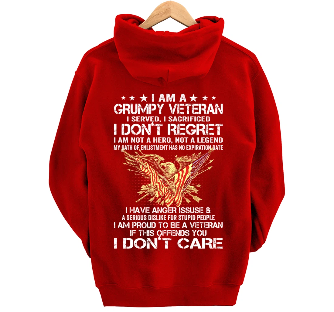 I Am A Grumpy Veteran I Served I Sacrificed Don't Regret Pullover Hoodie