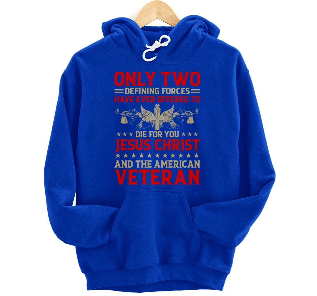 Jesus And The Veteran - Proud Veteran Outfit Pullover Hoodie
