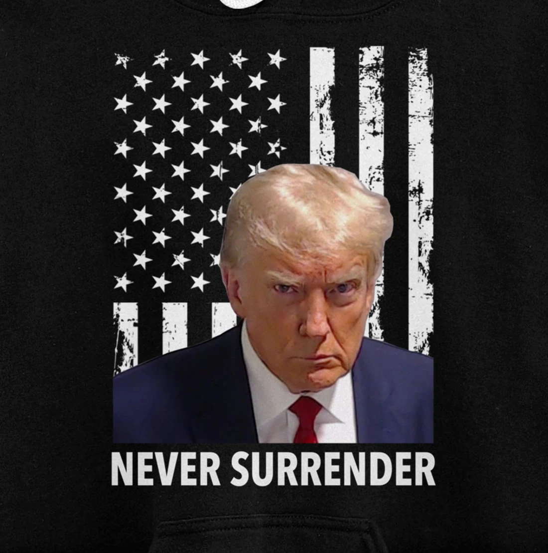Donald Trump Mug Shot - Never Surrender American Flag Trump Pullover Hoodie