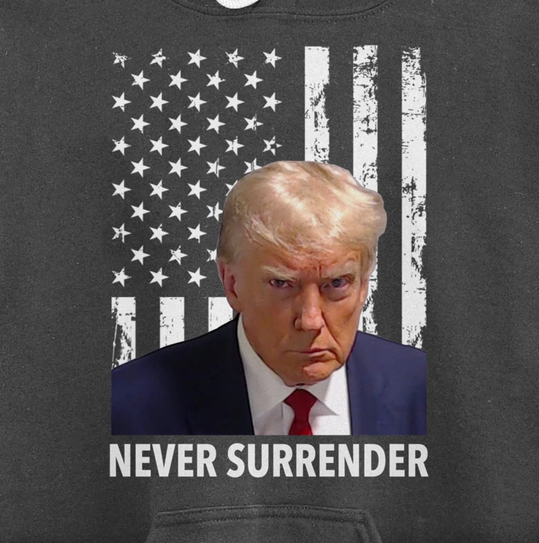Donald Trump Mug Shot - Never Surrender American Flag Trump Pullover Hoodie
