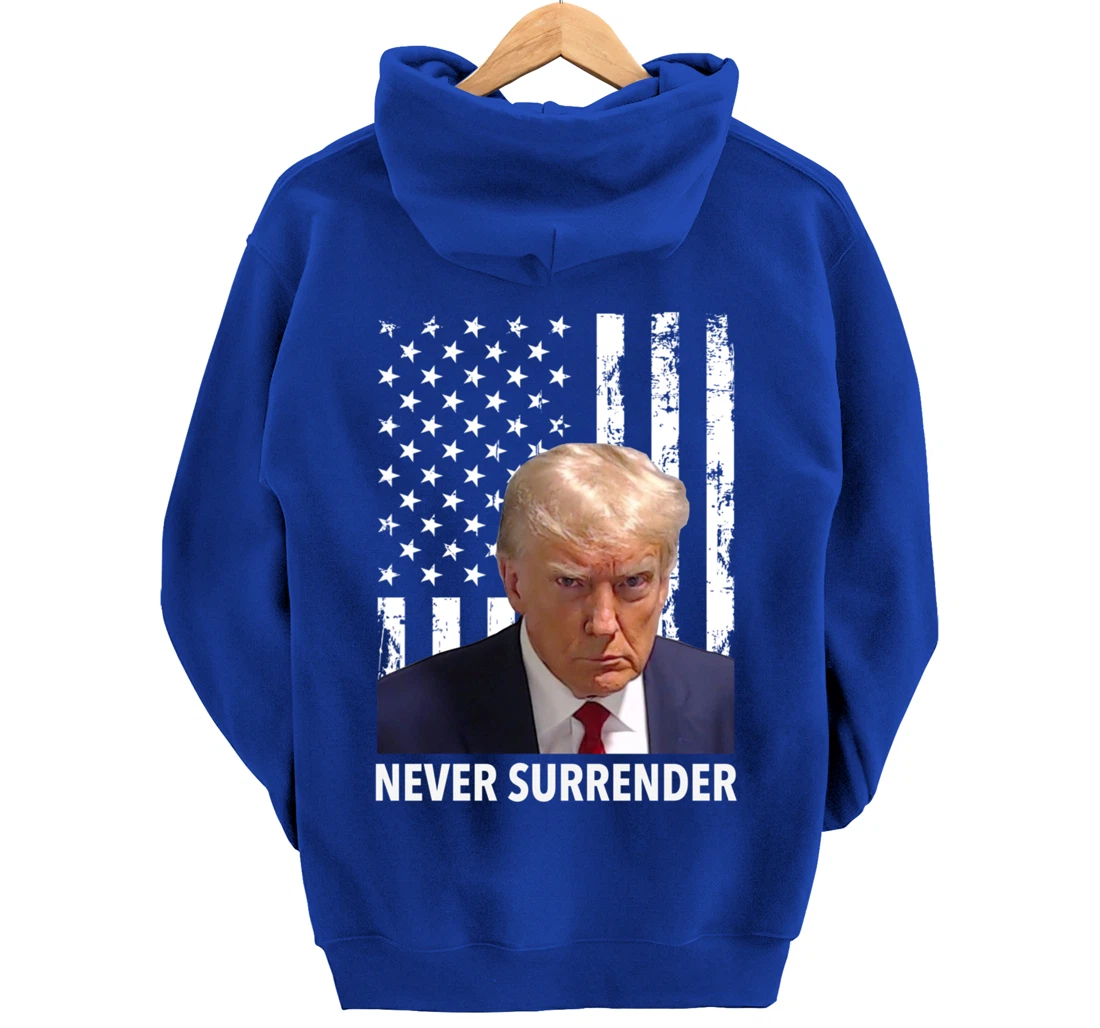 Donald Trump Mug Shot - Never Surrender American Flag Trump Pullover Hoodie