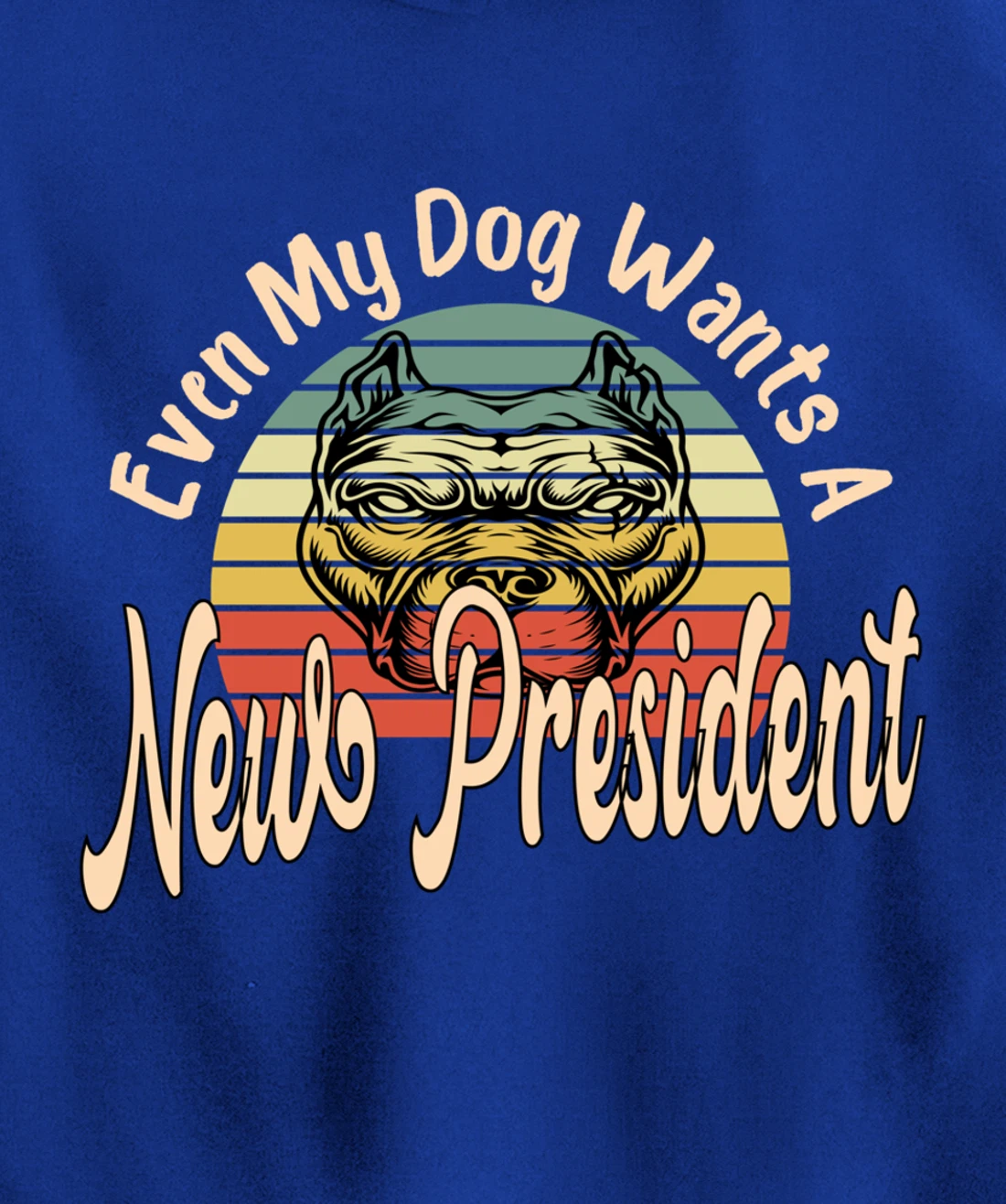 Even My Dog Wants A New President Trump Funny Anti Biden Pullover Hoodie