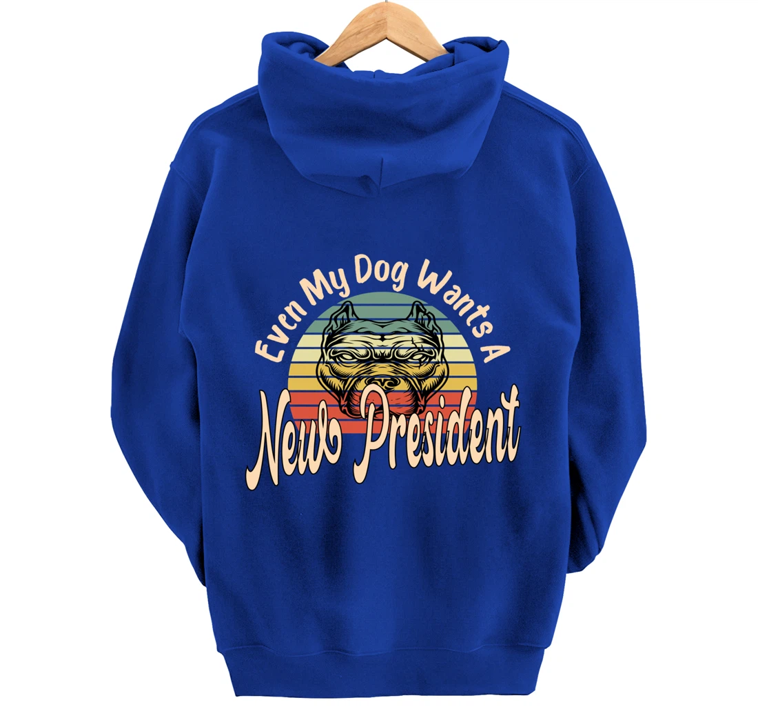 Even My Dog Wants A New President Trump Funny Anti Biden Pullover Hoodie