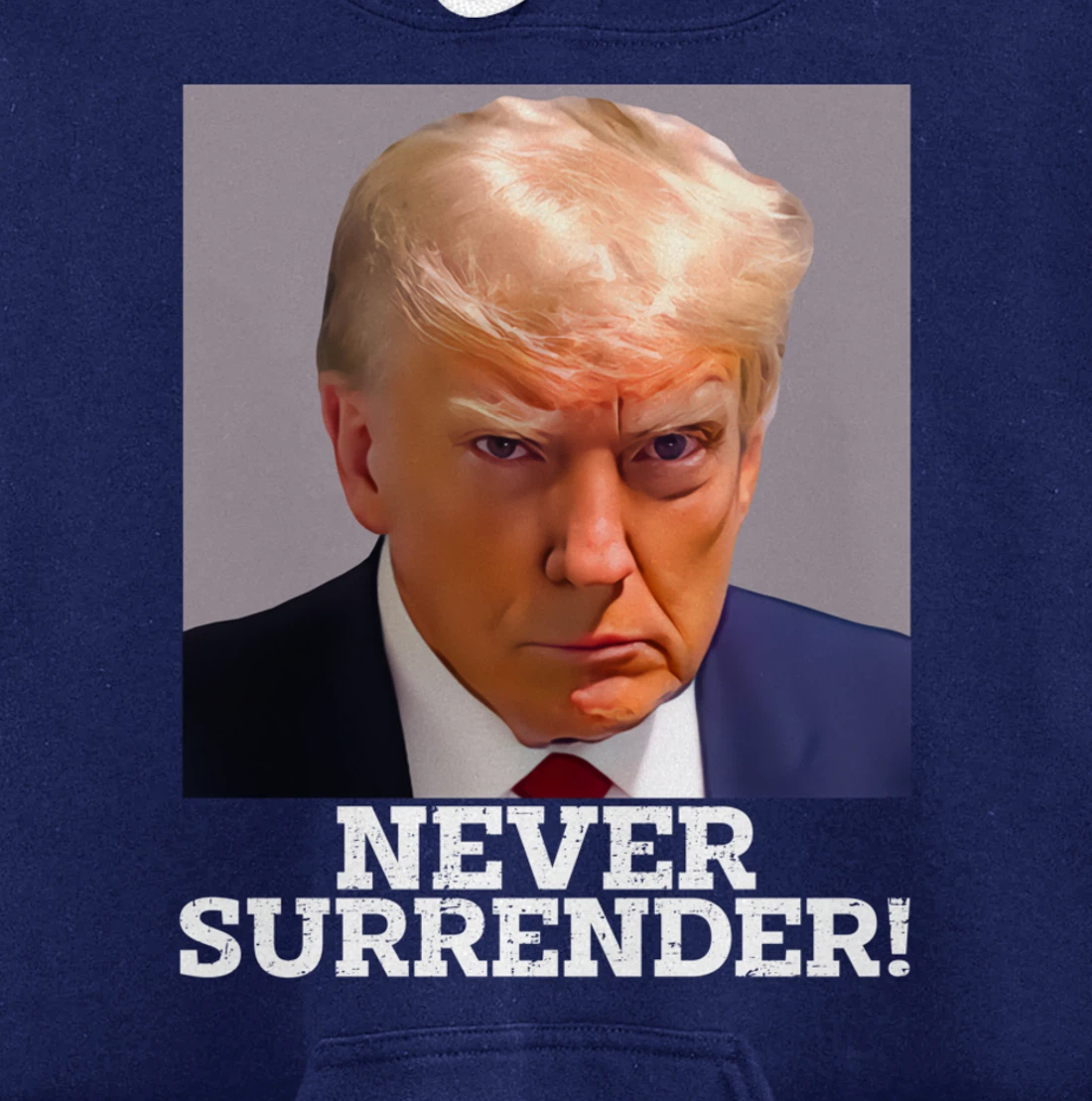 Never Surrender Pro Trump Pullover Hoodie