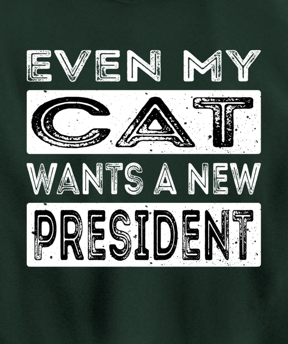 Even My Cat Wants A New President Trump Funny Anti Biden Pullover Hoodie