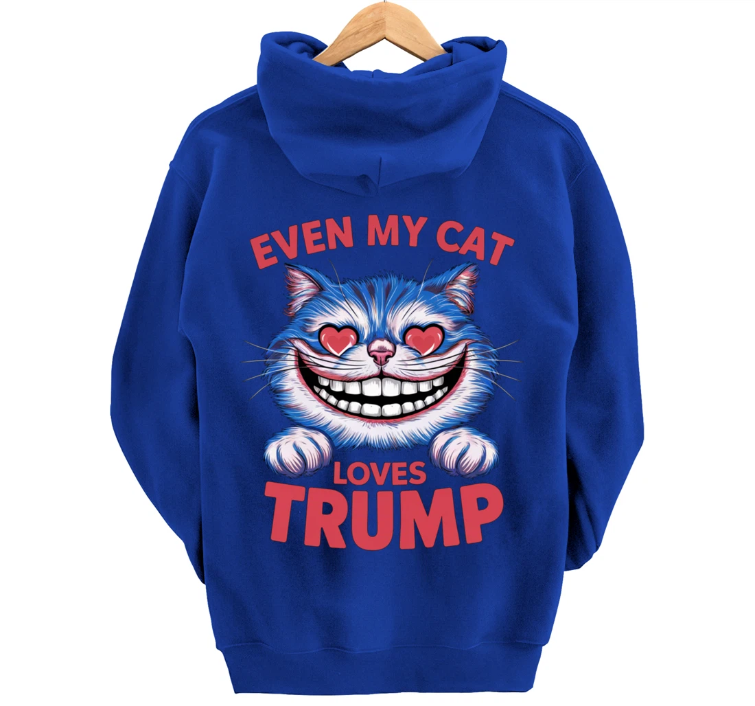 Even My Cat Loves Trump 2024 Trump 2024 supporter Pullover Hoodie