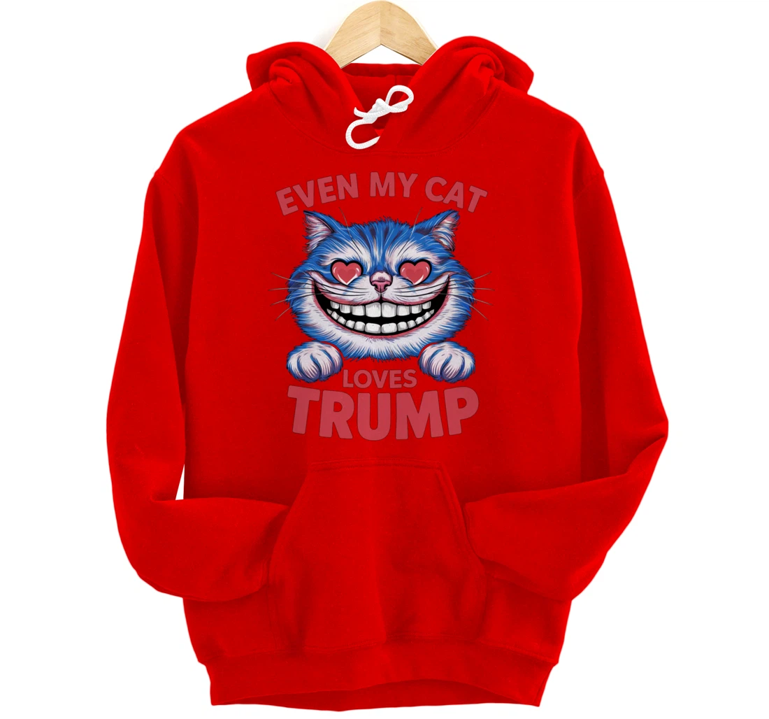 Even My Cat Loves Trump 2024 Trump 2024 supporter Pullover Hoodie