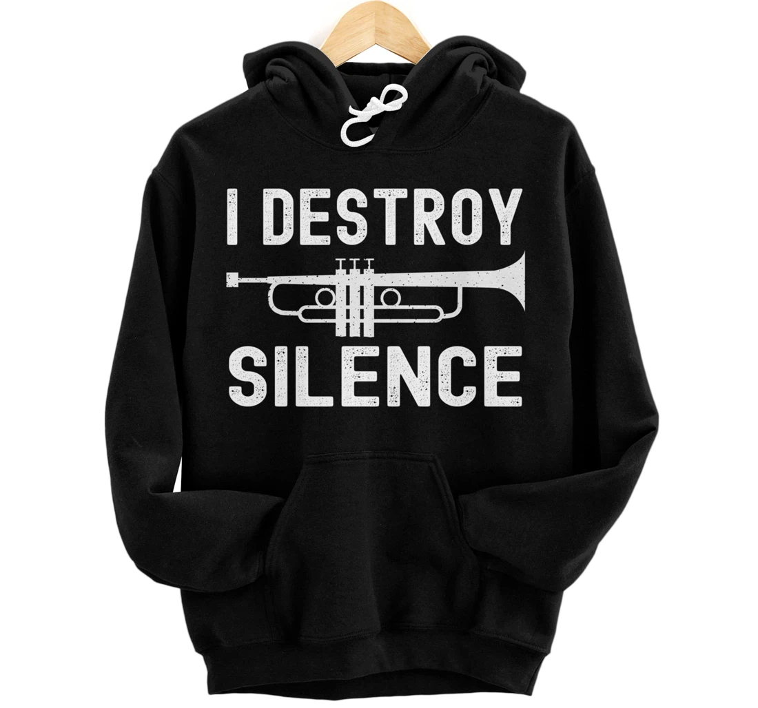 I Destroy Silence Trumpet Funny Trombonist Trombone Pullover Hoodie