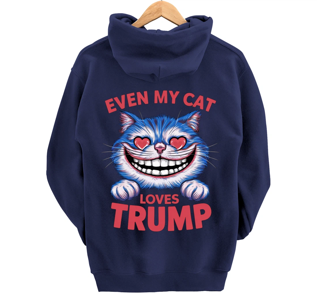 Even My Cat Loves Trump 2024 Trump 2024 supporter Pullover Hoodie