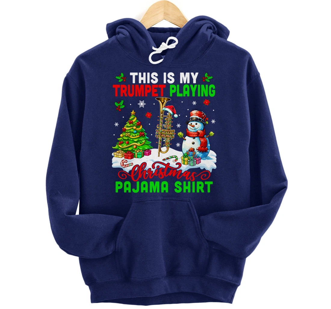 My Trumpet Playing Christmas Pajama Shirt Instrumentalist Pullover Hoodie