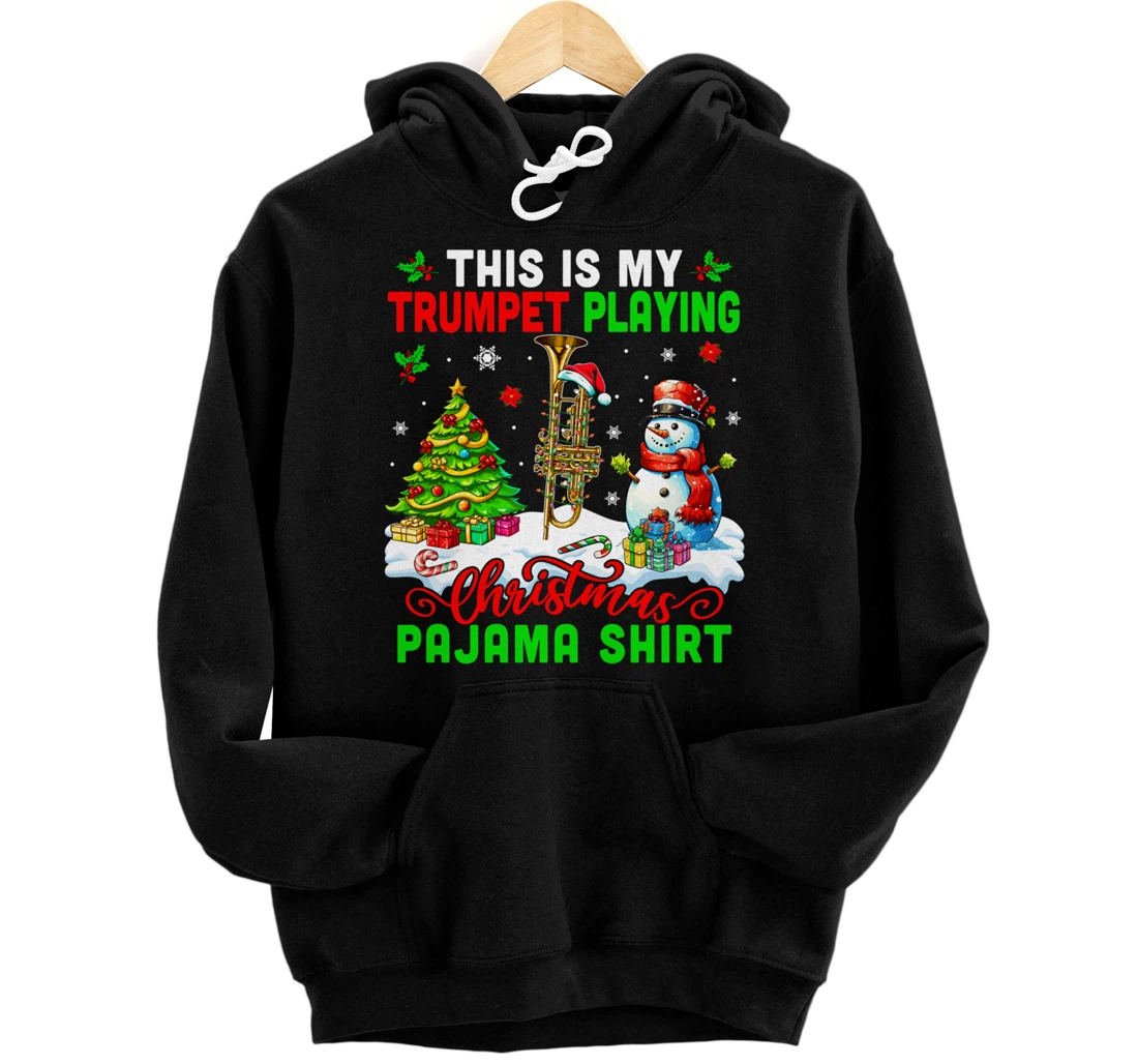 My Trumpet Playing Christmas Pajama Shirt Instrumentalist Pullover Hoodie