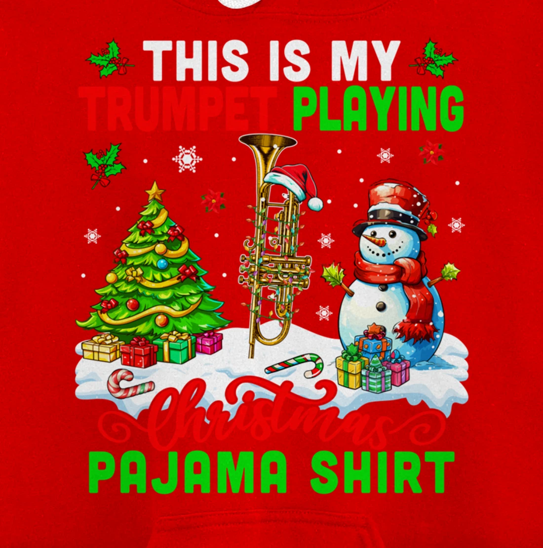 My Trumpet Playing Christmas Pajama Shirt Instrumentalist Pullover Hoodie