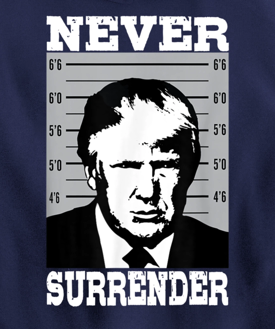 Donald Trump Never Surrender Trump Pro Trump mugshot Pullover Hoodie