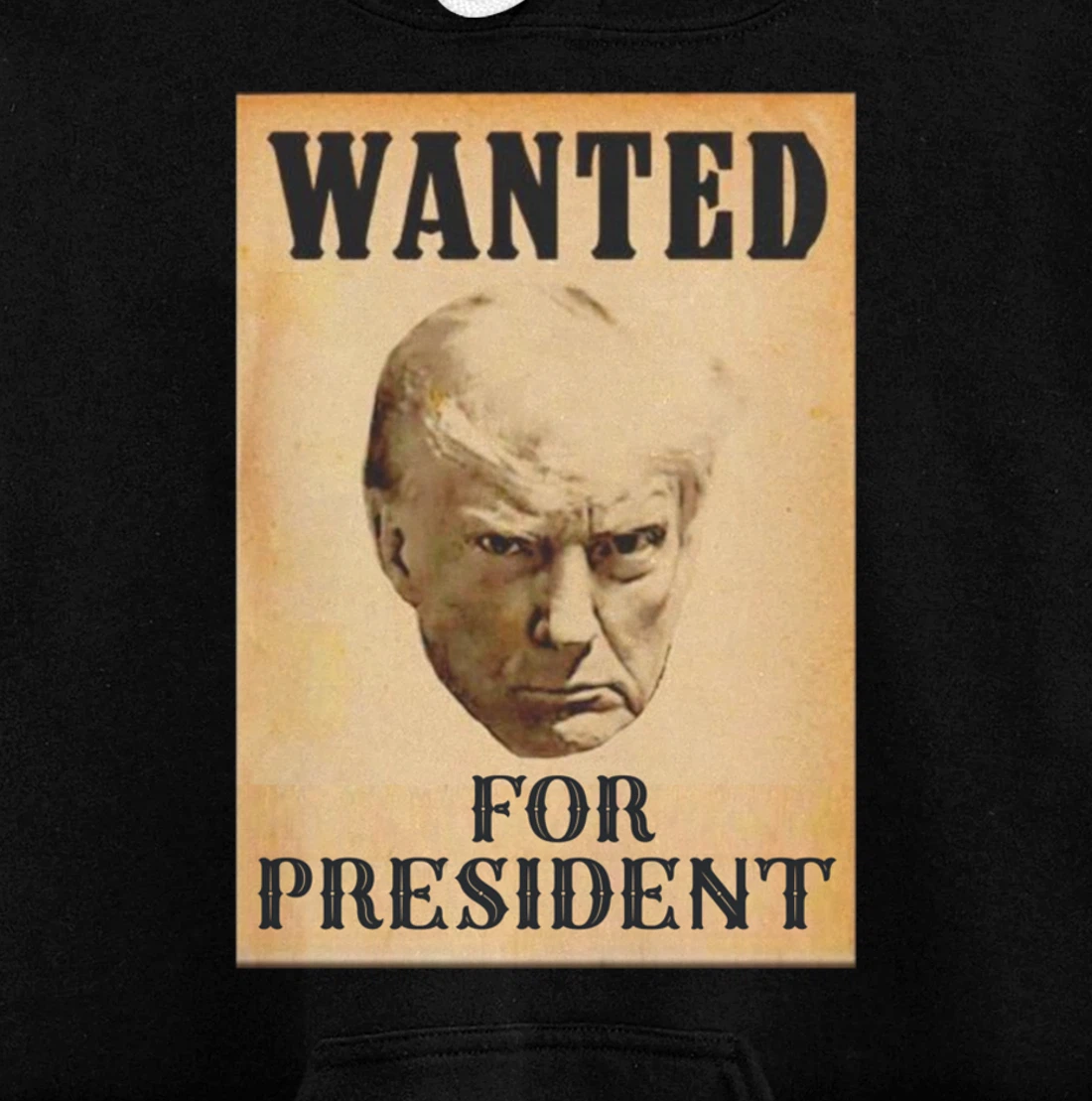 Wanted Donald Trump For President 2024 Pullover Hoodie