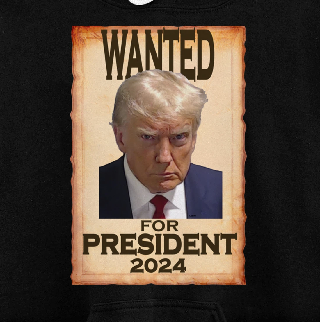 Trump Mugshot Wanted for President 2024 (c) Pullover Hoodie