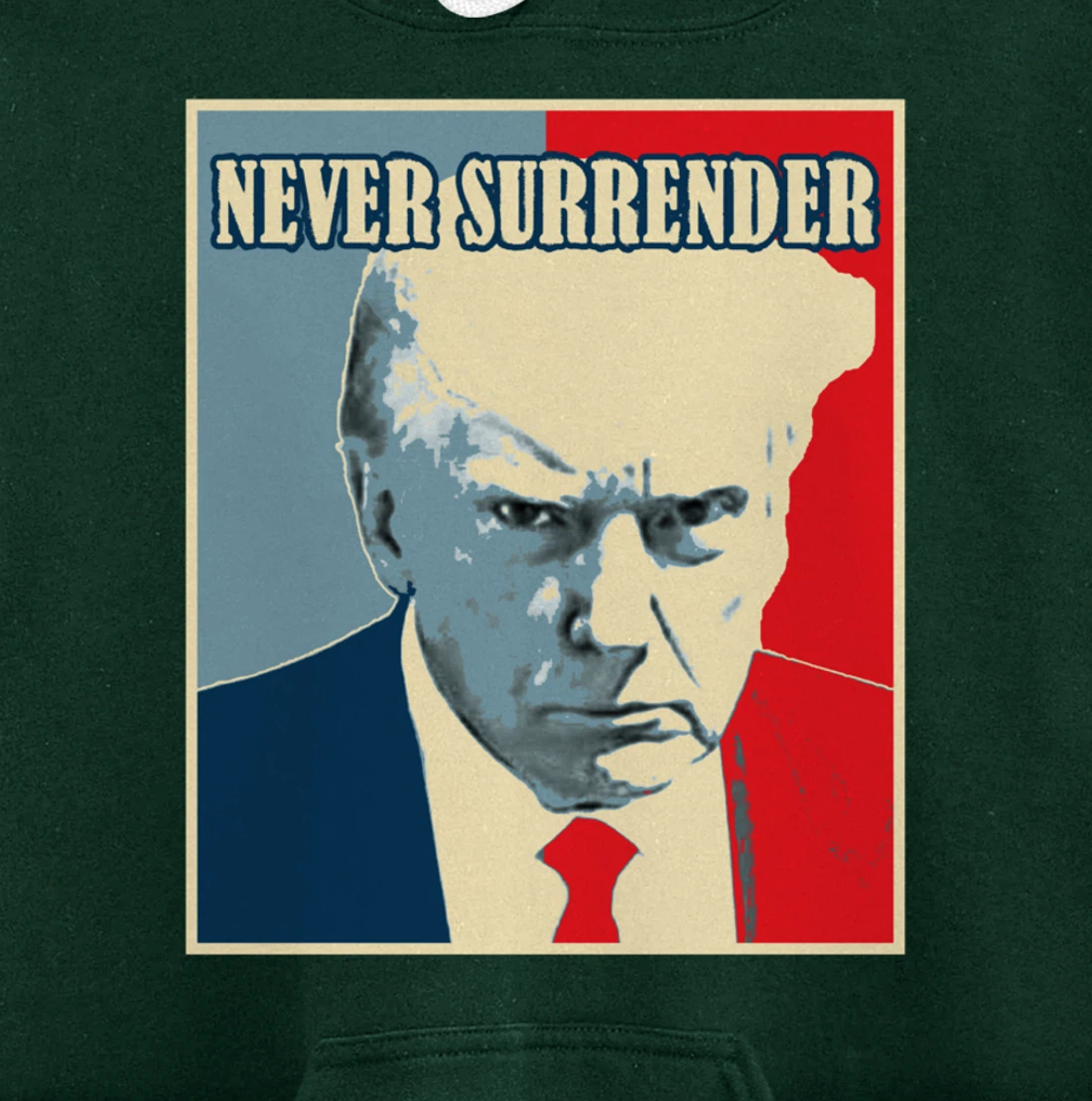 Trump Mug Shot Tee - Donald Trump Mug Shot - Never Surrender Pullover Hoodie