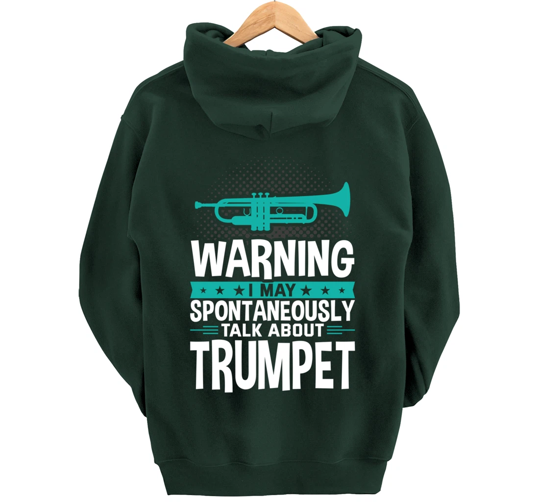 I May Spontaneously Talk About Trumpet Pullover Hoodie