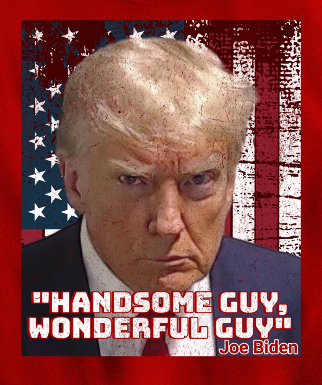 Trump Mug Shot Handsome Guy Wonderful Guy Biden Quote Legend Pullover Hoodie