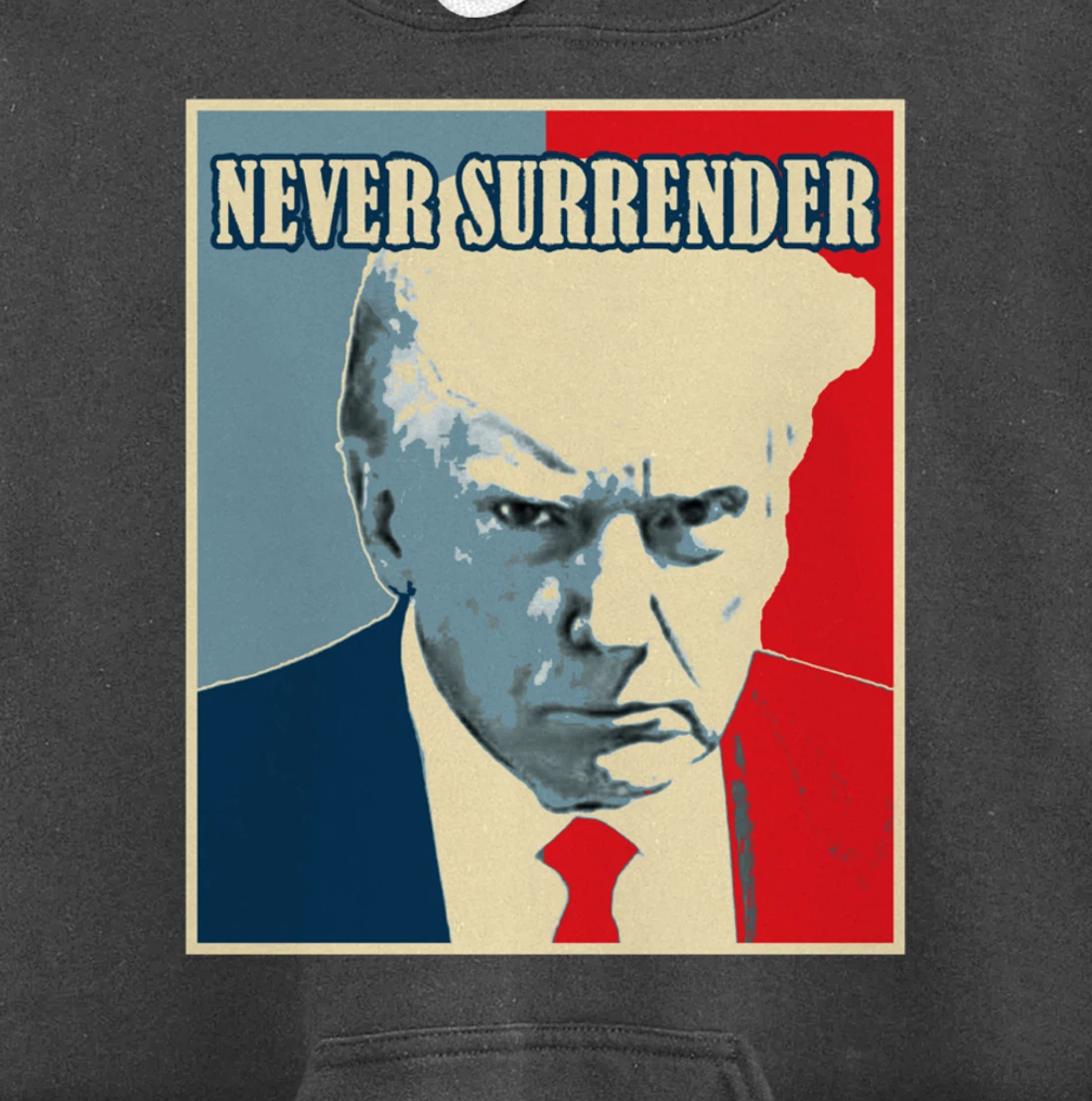 Trump Mug Shot Tee - Donald Trump Mug Shot - Never Surrender Pullover Hoodie