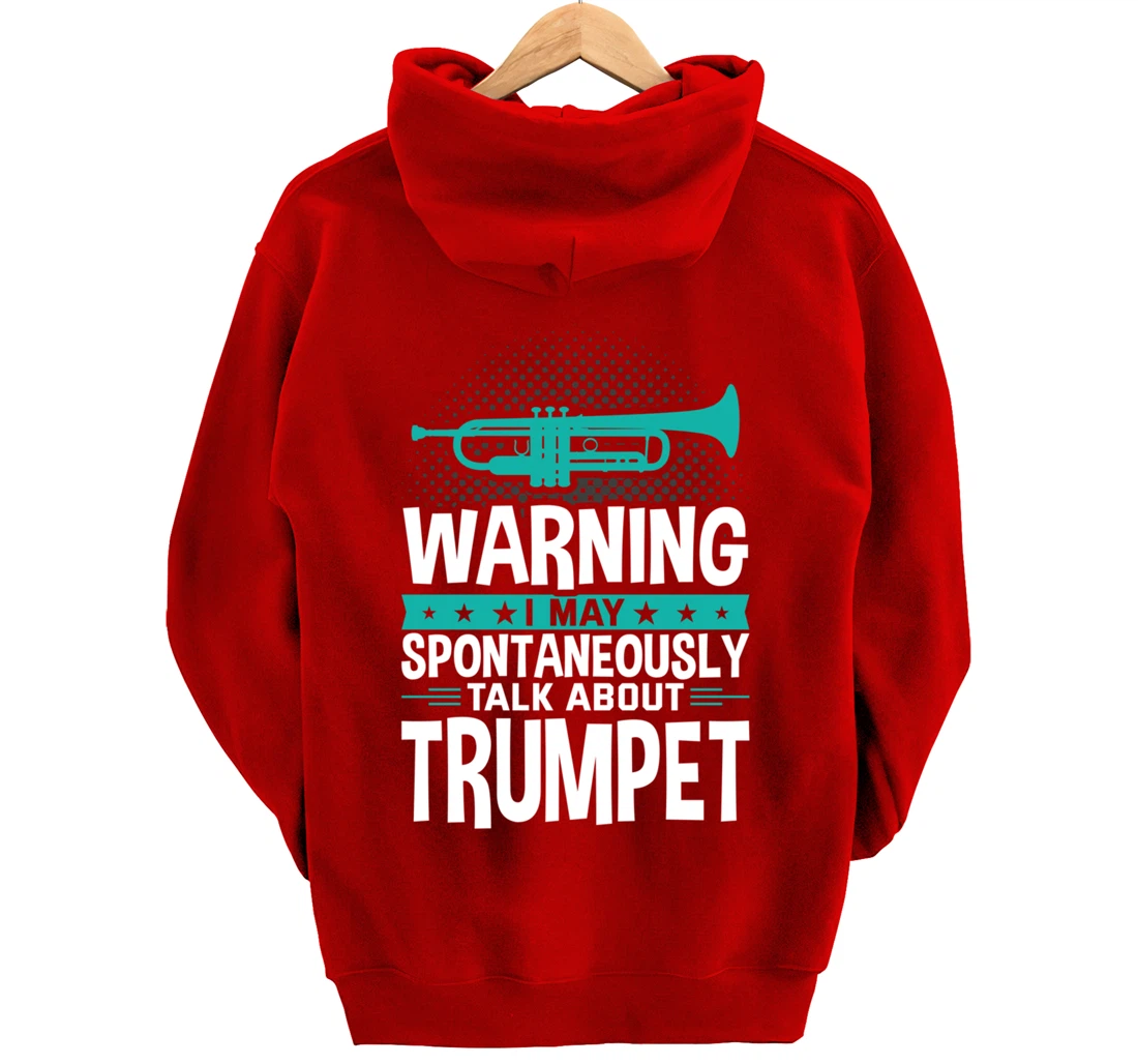 I May Spontaneously Talk About Trumpet Pullover Hoodie